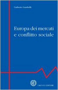 Europa dei mercati e conflitto sociale (9788884228727) by Umberto Carabelli