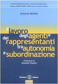 Stock image for Lavoro agenti rappres.autonomia e subord for sale by Brook Bookstore