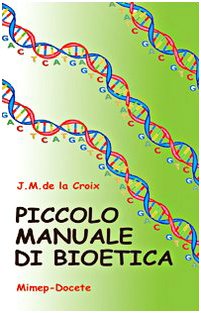 Piccolo manuale di bioetica