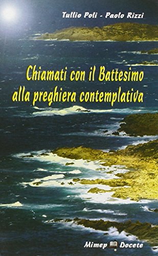 Beispielbild fr Chiamati con il battesimo alla preghiera contemplativa zum Verkauf von libreriauniversitaria.it