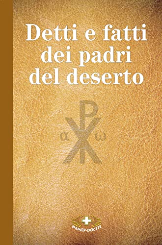 Imagen de archivo de Detti e fatti dei Padri del deserto a la venta por libreriauniversitaria.it