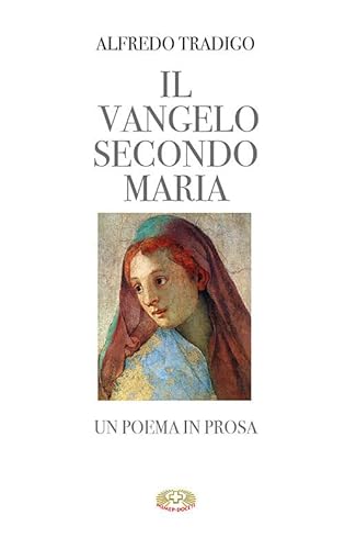 Imagen de archivo de Il Vangelo secondo Maria. Un poema in prosa. Ediz. a caratteri grandi a la venta por libreriauniversitaria.it