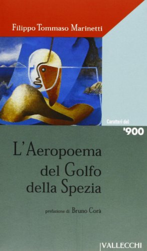 9788884270832: L'aeropoema del golfo della Spezia (Caratteri del '900)