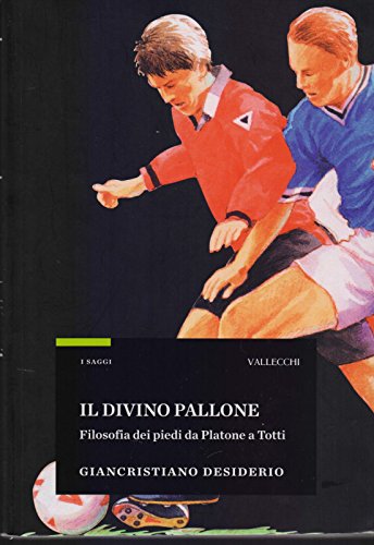 Beispielbild fr Il divino pallone. Filosofia dei piedi da Platone a Totti zum Verkauf von medimops