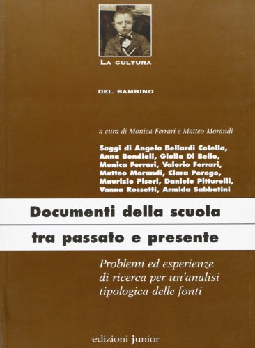 9788884343642: Documenti della scuola tra passato e presente. Un'analisi tipologica delle fonti