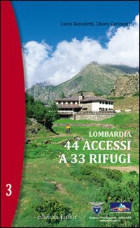 Beispielbild fr Lombardia. 44 accessi a 33 rifugi zum Verkauf von medimops