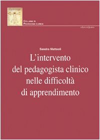 9788884344946: L'intervento del pedagogista clinico nelle difficolt di apprendimento