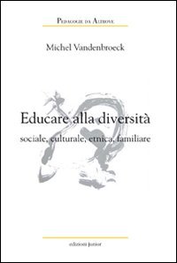 Beispielbild fr Educare alla diversit sociale, culturale, etnica, familiare zum Verkauf von libreriauniversitaria.it