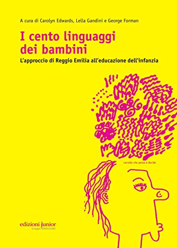 Stock image for I cento linguaggi dei bambini. L'approccio di Reggio Emilia all'educazione dell'infanzia for sale by libreriauniversitaria.it