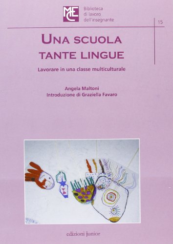 9788884346360: Una scuola tante lingue. Lavorare in una classe multiculturale