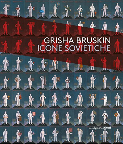 Beispielbild fr Grisha Bruskin. Icone sovietiche. Catalogo della mostra (Vicenza, 18 ottobre 2017-15 aprile 2018) Barbieri, Giuseppe and Burini, Silvia zum Verkauf von Librisline