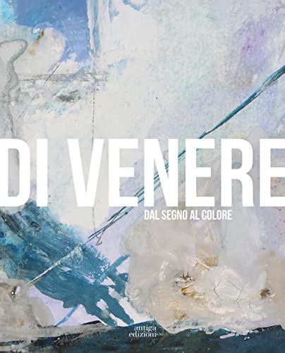 Stock image for Di Venere. Dal segno al colore (ita) for sale by Brook Bookstore