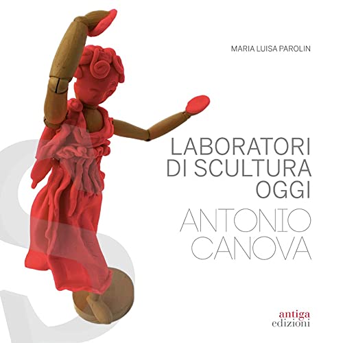 Imagen de archivo de Laboratori di scultura Oggi. Antonio Canova a la venta por Brook Bookstore