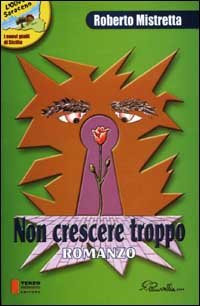 Stock image for Non crescere troppo (L' olivo saraceno) for sale by libreriauniversitaria.it