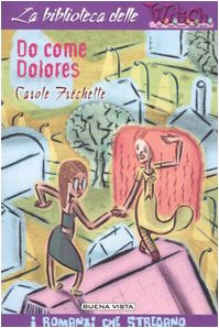 Beispielbild fr Do come Dolores (La biblioteca delle Witch) zum Verkauf von medimops