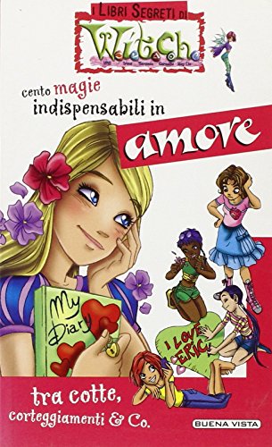 9788884371966: Cento magie indispensabili in amore (I libri segreti di Witch)