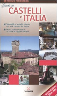 9788884405012: Guida ai castelli d'Italia. Ediz. illustrata
