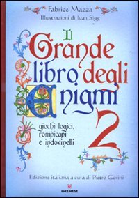 9788884406514: Il grande libro degli enigmi. Giochi logici, rompicapi e indovinelli (Vol. 2)