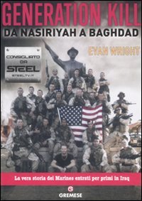 Imagen de archivo de Generation Kill. Da Nasiriyah a Baghdad [Paperback] a la venta por Brook Bookstore