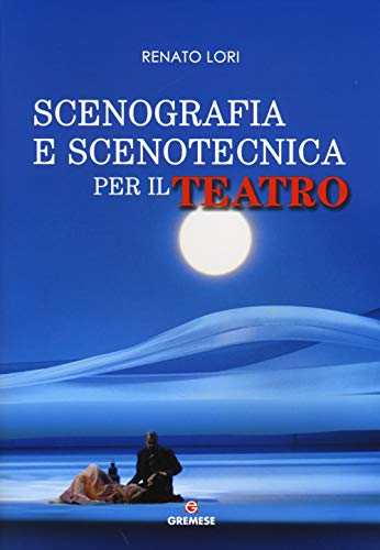 9788884408303: Scenografia e scenotecnica per il teatro (Media manuali)