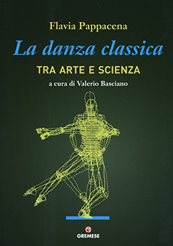 Beispielbild fr La danza classica tra arte e scienza zum Verkauf von medimops