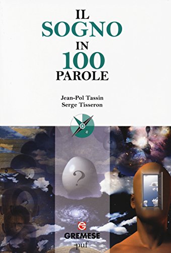 Beispielbild fr Il sogno in 100 parole Tassin, Jean-Pol; Tisseron, Serge and Oliveri, L. zum Verkauf von Librisline