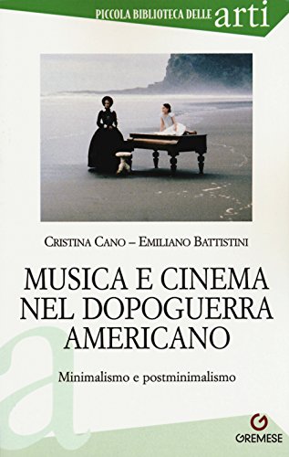 Beispielbild fr Musica e cinema nel dopoguerra americano. Minimalismo e postminimalismo zum Verkauf von medimops