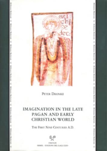 Beispielbild fr Imagination in the Late Pagan and Early Christian World. the First Nine Centuries A.D. (Volume 42) zum Verkauf von Anybook.com