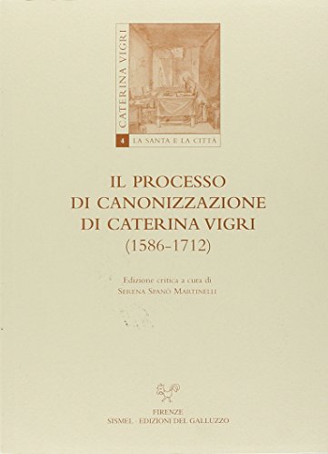 9788884500694: Il processo di canonizzazione di Caterina Vigri (1586-1712)