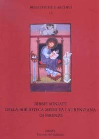 9788884500809: Bibbie miniate della Biblioteca medicea laurenziana di Firenze (Biblioteche e archivi)