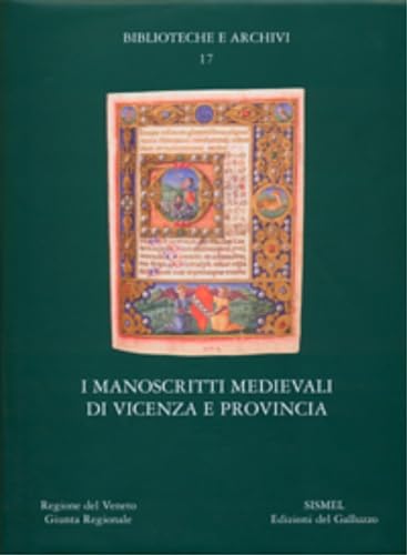 Stock image for Manoscritti Medievali Del Veneto. Vol. 3: I Manoscritti Di Vicenza E Provincia. for sale by libreriauniversitaria.it