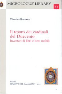 Beispielbild fr Il tesoro dei cardinali del Duecento. Inventari di libri e beni mobili zum Verkauf von Atticus Books