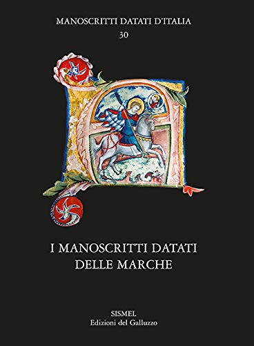 Imagen de archivo de I manoscritti datati delle Marche : a la venta por Libreria gi Nardecchia s.r.l.