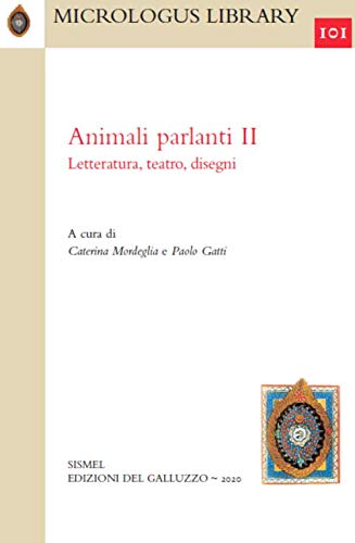 9788884509390: Animali parlanti. II. Letteratura, teatro, disegni (Micrologus library)