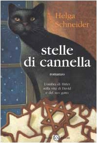 9788884511027: Stelle di cannella. L'ombra di Hitler sulla vita di David e del suo gatto