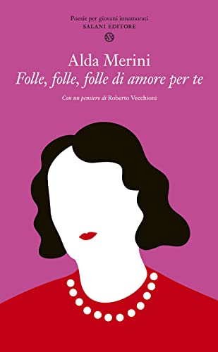 Beispielbild fr Folle, folle, folle di amore per te. Poesie per giovani innamorati zum Verkauf von Best and Fastest Books