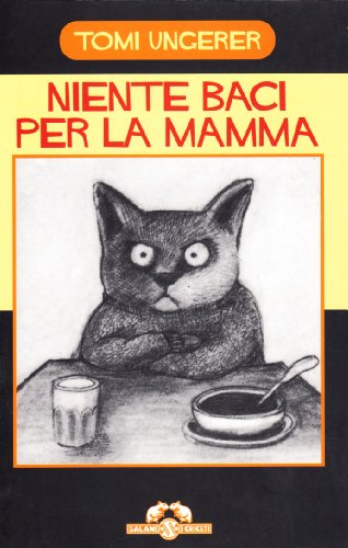 Niente baci per la mamma (9788884511669) by Ungerer, Tomi