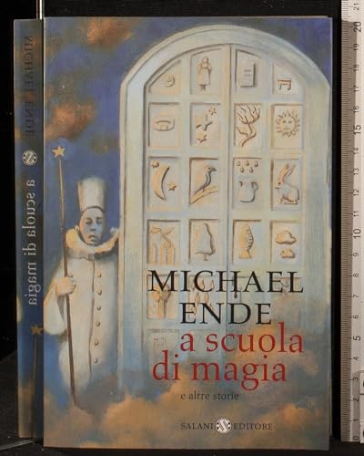 A scuola di magia. E altre storie - Ende, Michael