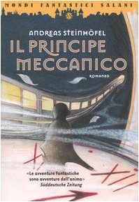 9788884514172: Il principe meccanico