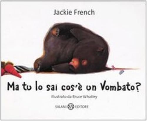 Ma tu lo sai cos'Ã¨ un vombato? (9788884514325) by French, Jackie