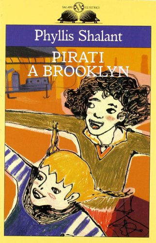 Stock image for Pirati a Brooklyn Shalant, Phyllis; Agliardi, A. and Albio, G. for sale by Librisline