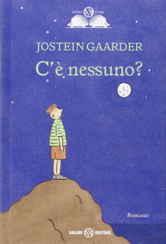 C'Ã¨ nessuno? (9788884516572) by Gaarder, Jostein