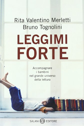 Beispielbild fr Leggimi forte. Accompagnare i bambini nel grande universo della lettura zum Verkauf von medimops