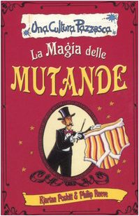 Beispielbild fr La magia delle mutande zum Verkauf von BookHolders