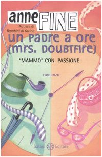 Un padre a ore (Mrs. Doubtfire) (9788884517562) by Anne Fine