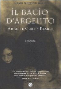 Beispielbild fr Il bacio d'argento zum Verkauf von medimops