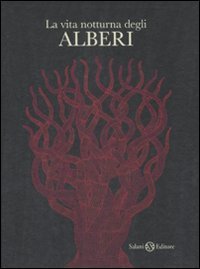 Imagen de archivo de La vita notturna degli ALBERI a la venta por Libros Angulo