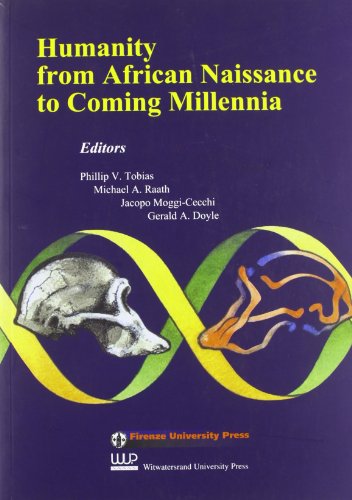 Stock image for Humanity from African Naissance to Coming Millennia: Colloquia in Human Biology and Palaeoanthropology for sale by Bookmans
