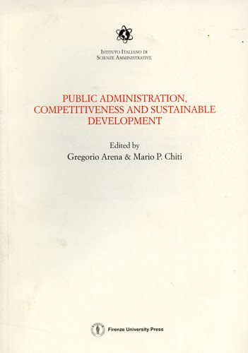 9788884531018: Public administration, competitiveness and sustainable development. Proceedings of the National conference (Trento, 23-24 May 2002) (Atti)