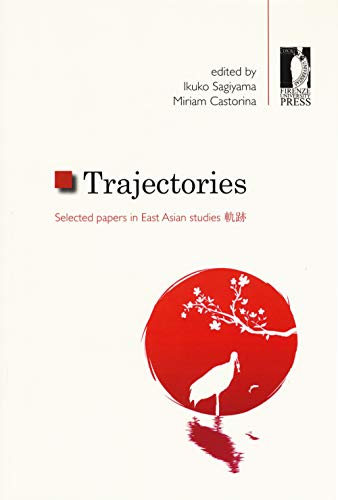 9788884533357: Trajectories. Selected papers in East Asian studies (Studi e saggi)